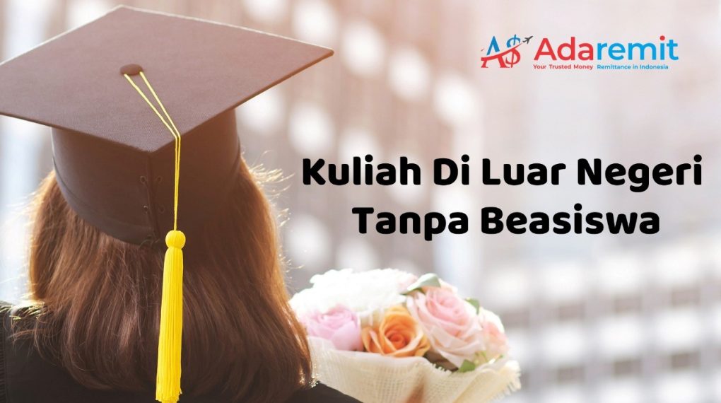 Bagaimana Cara Belajar Di Luar Negeri Tanpa Beasiswa?
